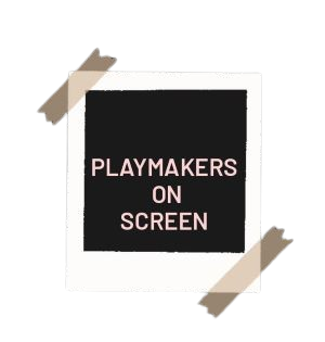 Playmakers on Screen